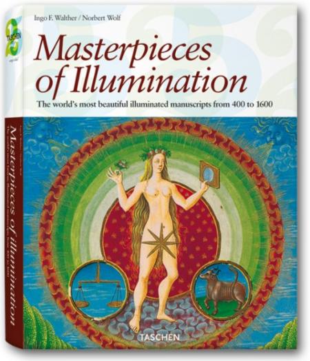 книга Masterpieces of Illumination: The World's Most Famous Manuscripts від 400 to 1600 (Taschen 25th Anniversary Series), автор: Ingo F. Walther, Norbert Wolf (Editors)