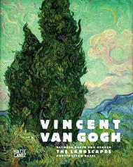 Vincent Van Gogh: Between Earth and Heaven. The Landscapes, автор: Kunstmuseum Basel