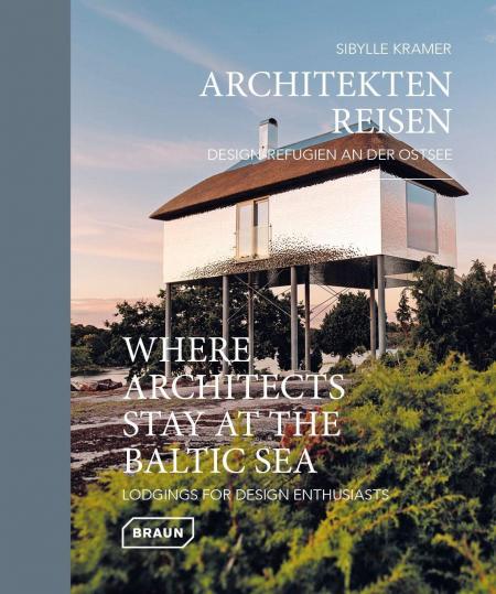 книга Where Architects Stay на Baltic Sea: Lodgings for Design Enthusiasts, автор: Sibylle Kramer