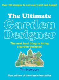 The Ultimate Garden Designer: The next best thing to hiring a garden designer!, автор: Tim Newbury