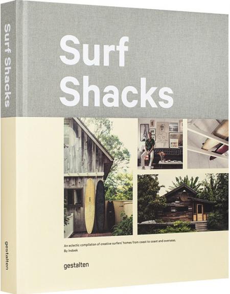 обложка книги Surf Shacks. An Eclectic Compilation of Creative Surfer’s Homes from Coast to Coast and Overseas книга Surf Shacks. An Eclectic Compilation of Creative Surfer’s Homes from Coast to Coast and Overseas, автор: Indoek