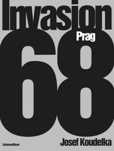 книга Josef Koudelka. Invasion Prag 1968, автор: Josef Koudelka