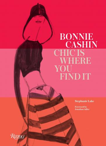 книга Bonnie Cashin: Chic Is Where You Find It, автор: Stephanie Lake, Foreword by Jonathan Adler