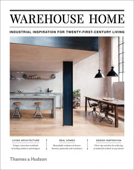 обложка книги Warehouse Home: Industrial Inspiration for Twenty-First-Century Living книга Warehouse Home: Industrial Inspiration for Twenty-First-Century Living, автор: Sophie Bush