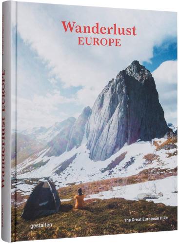 книга Wanderlust Europe: The Great European Hike, автор: gestalten & Alex Roddie