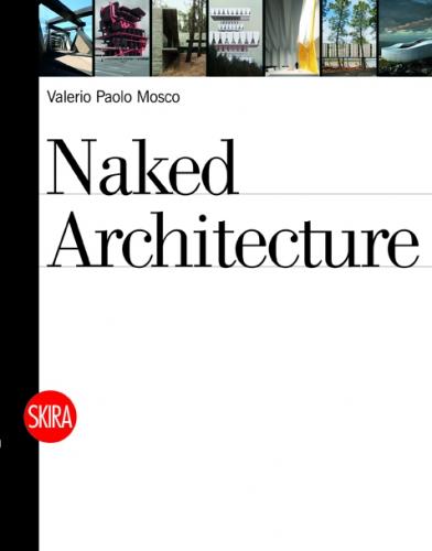обложка книги Naked Architecture книга Naked Architecture, автор: Mosco Valerio Paolo