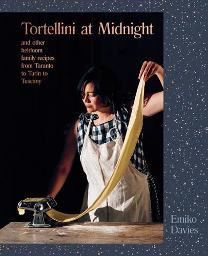 обложка книги Tortellini at Midnight: and Other Heirloom Family Recipes from Taranto to Turin to Tuscany книга Tortellini at Midnight: and Other Heirloom Family Recipes from Taranto to Turin to Tuscany, автор: Emiko Davies