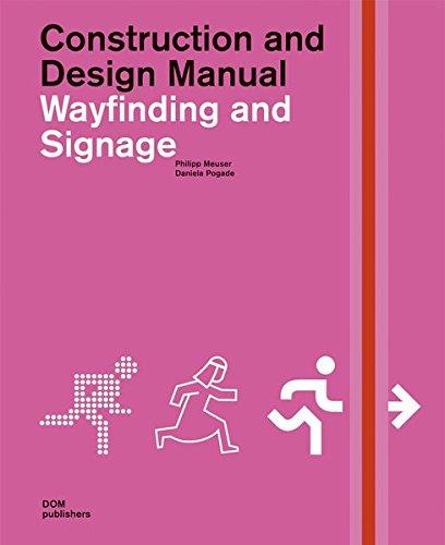 обложка книги Construction And Design Manual: Wayfinding and Signage книга Construction And Design Manual: Wayfinding and Signage, автор: Philipp Meuser, Daniela Pogade