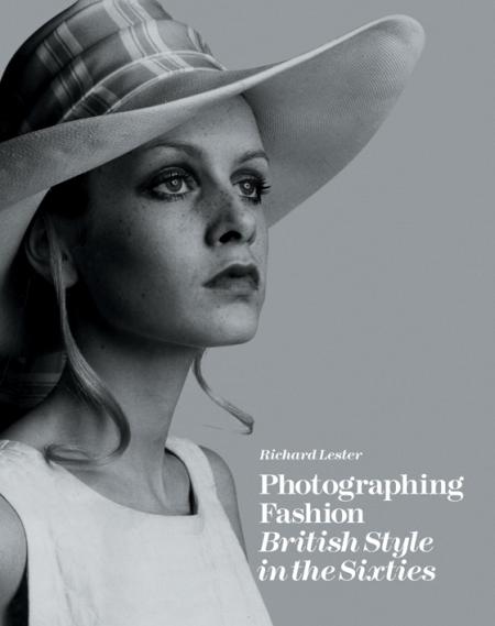 обложка книги Photographing Fashion: British Style in the Sixties книга Photographing Fashion: British Style in the Sixties, автор: Richard Lester