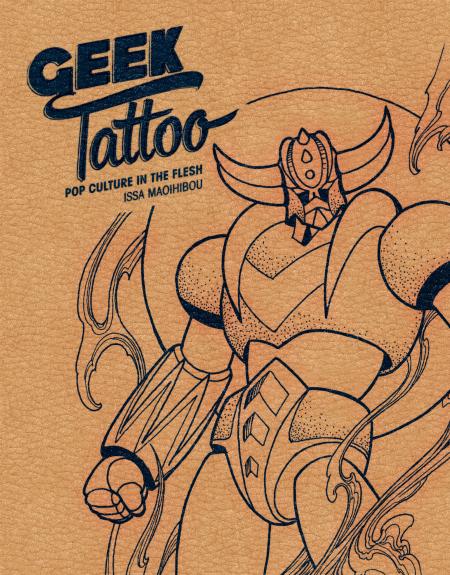обложка книги Geek Tattoo: Pop Culture in the Flesh книга Geek Tattoo: Pop Culture in the Flesh, автор: Issa Maoihibou
