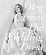 The Wedding Dress by Oleg Cassini, автор: Oleg Cassini