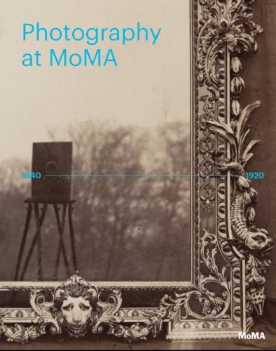 обложка книги Photography at MoMA: 1840-1920 книга Photography at MoMA: 1840-1920, автор: Quentin Bajac
