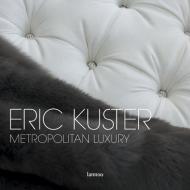 Eric Kuster: Metropolitan Luxury Sian Tichar