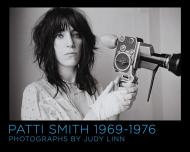 Patti Smith 1969-1976 Judy Linn
