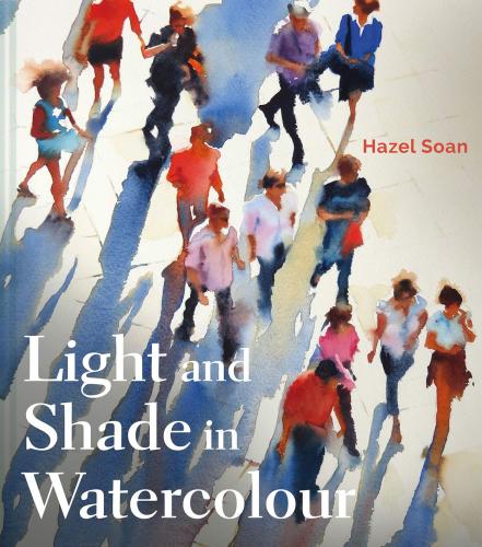 книга Light and Shade in Watercolour, автор: Hazel Soan