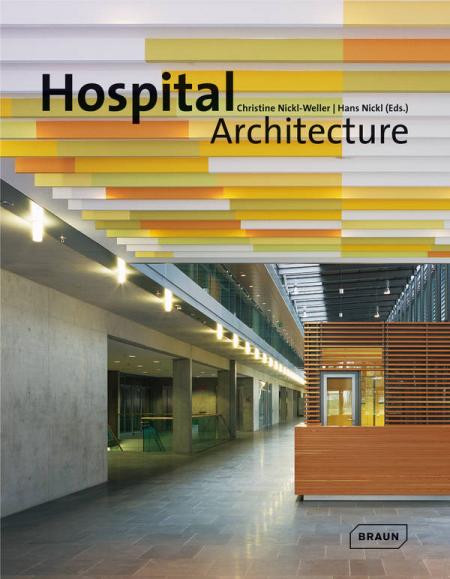 обложка книги Hospital Architecture книга Hospital Architecture, автор: Christine Nickl-Weller
