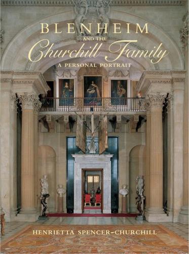 обложка книги Blenheim and the Churchill Family книга Blenheim and the Churchill Family, автор: Henrietta Spencer-Churchill