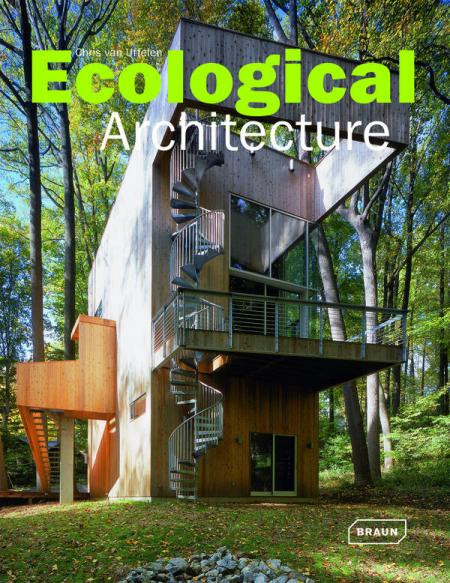 обложка книги Ecological Architecture книга Ecological Architecture, автор: Chris van Uffelen