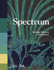 Spectrum: Heritage Patterns and Colours, автор: Ros Byam Shaw