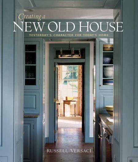 обложка книги Creating a New Old House книга Creating a New Old House, автор: Russell Versaci