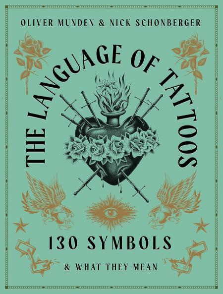 книга The Language of Tattoos: 130 Symbols and What They Mean, автор: Nick Schonberger