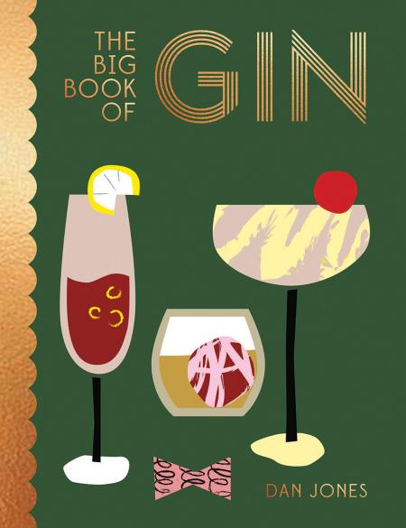 книга The Big Book of Gin: Добре на Drink and Enjoy Gin, автор: Dan Jones