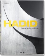 Hadid. Complete Works 1979 – 2013 Philip Jodidio