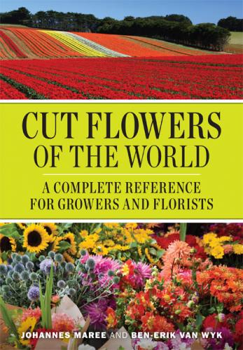 обложка книги Cut Flowers of the World: A Complete Reference for Growers and Florists книга Cut Flowers of the World: A Complete Reference for Growers and Florists, автор: Johannes Maree, Ben-Erik van Wyk