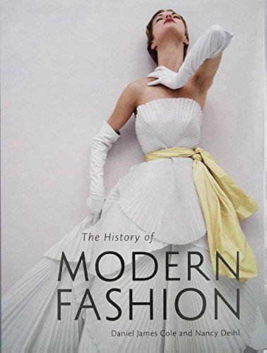обложка книги The History of Modern Fashion книга The History of Modern Fashion, автор: Daniel James Cole and Nancy Deihl