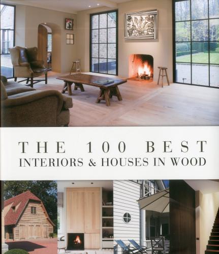 обложка книги The 100 Best Interiors & Houses in Wood книга The 100 Best Interiors & Houses in Wood, автор: Wim Pauwels