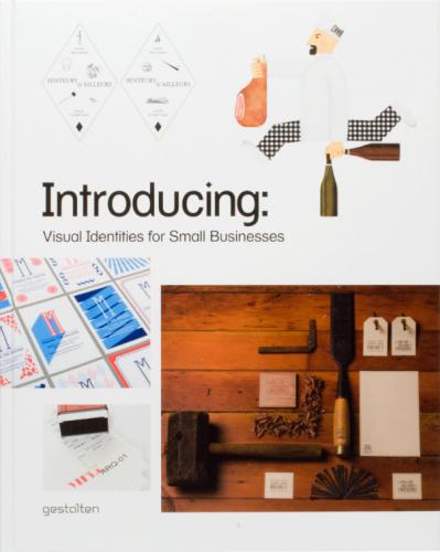 книга Introducing: Visual Identities for Small Businesses, автор: R. Klanten, A. Sinofzik