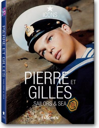 обложка книги Pierre et Gilles, Sailors & Sea книга Pierre et Gilles, Sailors & Sea, автор: Anne Sauvadet (Editor)
