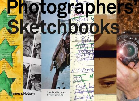 обложка книги Photographers' Sketchbooks книга Photographers' Sketchbooks, автор: Stephen McLaren, Bryan Formhals