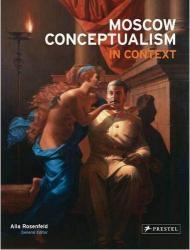 Moscow Conceptualism in Context, автор: Alla Rosenfeld