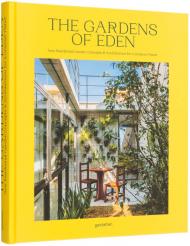 Gardens of Eden: New Residential Garden Concepts and Architecture for Greener Planet gestalten & Abbye Churchill