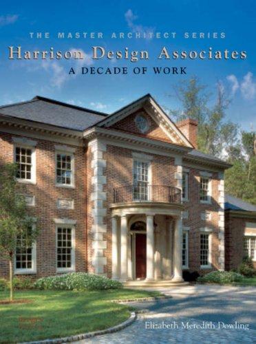обложка книги Harrison Design Associates: A Decade of Work книга Harrison Design Associates: A Decade of Work, автор: Elizabeth Meredith Dowling