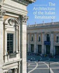 Architecture of the Italian Renaissance Christoph Luitpold Frommel