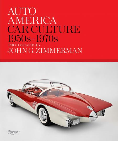 книга Auto America: Car Culture 1950-1970: Photographs By John G. Zimmerman, автор: Linda Zimmerman, Greg Zimmerman, Darryl Zimmerman