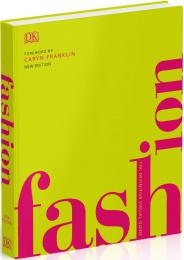 Fashion: The Definitive Visual Guide Foreword by Caryn Franklin
