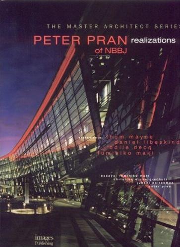 обложка книги Peter Pran of NBBJ: Realizations книга Peter Pran of NBBJ: Realizations, автор: Thom Mayne, Daniel Libeskind, Odile Decq