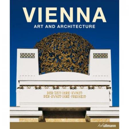 обложка книги Vienna Art and Architecture книга Vienna Art and Architecture, автор: Toman Rolf