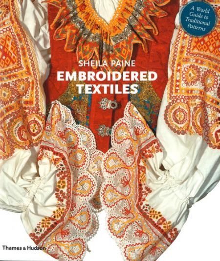 обложка книги Embroidered Textiles: A World Guide to Traditional Patterns книга Embroidered Textiles: A World Guide to Traditional Patterns, автор: Sheila Paine