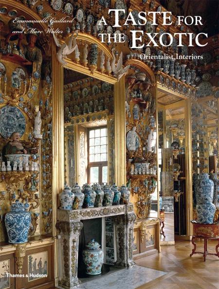 обложка книги A Taste for the Exotic: Orientalist Interiors книга A Taste for the Exotic: Orientalist Interiors, автор: Emmanuelle Gaillard