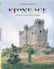 Frederic Chaubin. Stone Age. Ancient Castles of Europe Frédéric Chaubin