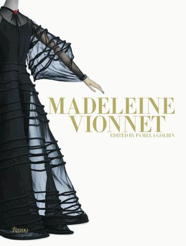 обложка книги Madeleine Vionnet книга Madeleine Vionnet, автор: Pamela Golbin