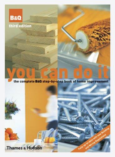обложка книги You Can Do It - The Complete B&Q Step-by-Step Book of Home Improvement книга You Can Do It - The Complete B&Q Step-by-Step Book of Home Improvement, автор: Nicholas Barnard, Ken Schept