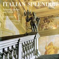 Italian Splendor: Castles, Palaces, and Villas Author Jack Basehart, Photographs by Roberto Schezen, Text by Ralph Toledano, Introduction by Paul Hoffman