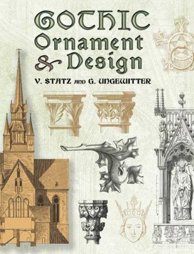 обложка книги Gothic Ornament and Design книга Gothic Ornament and Design, автор: V. Statz, G. Ungewitter