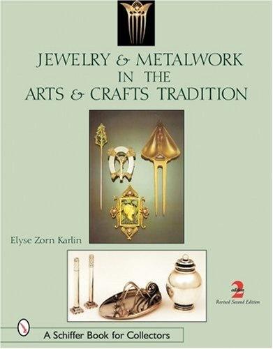 книга Jewelry and Metalwork в Arts and Crafts Tradition, автор: Elyse Zorn Karlin