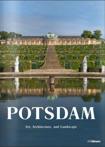 обложка книги Potsdam: Art and Architecture книга Potsdam: Art and Architecture, автор: Rolf Toman, Achim Bednorz, Barbara Borngasser